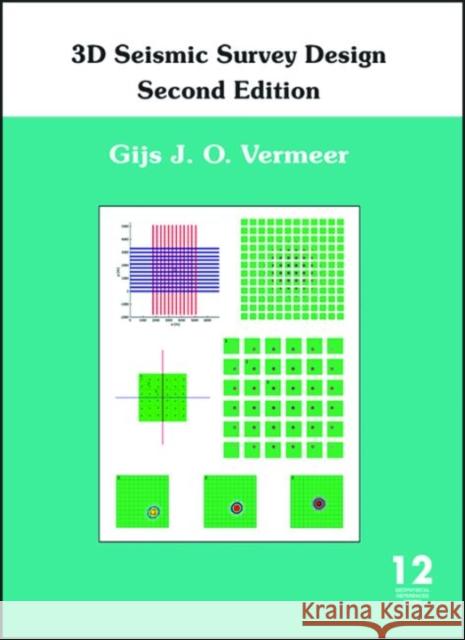 3D Seismic Survey Design Gijs J.O. Vermeer   9781560803034 Society of Exploration Geophysicists