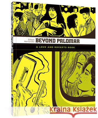 Beyond Palomar Gilbert Hernandez 9781560978824 Fantagraphics Books