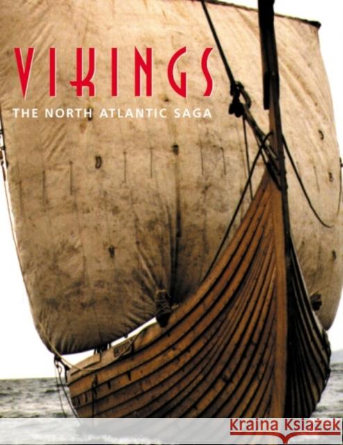 Vikings: The North Atlantic Saga William F. Fitzhugh, Elisabeth Ward 9781560989950 Smithsonian Books