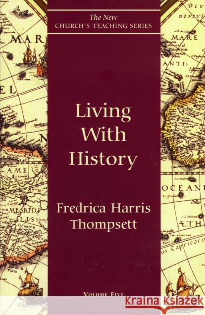 Living With History Fredrica Harris Thompsett 9781561011605 Cowley Publications
