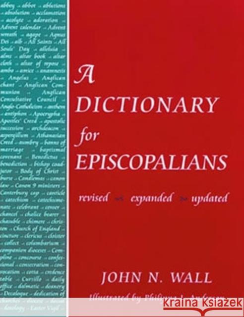 A Dictionary for Episcopalians John N. Wall 9781561011780 Cowley Publications