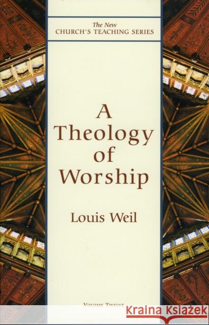 Theology of Worship Louis Weil 9781561011940 Cowley Publications