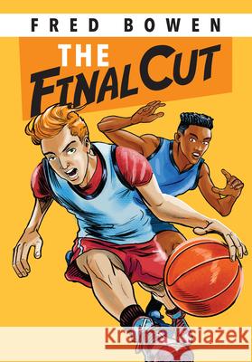 The Final Cut Fred Bowen 9781561455102 Peachtree Publishers