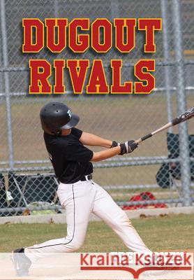 Dugout Rivals Fred Bowen Fred Bowen 9781561455157