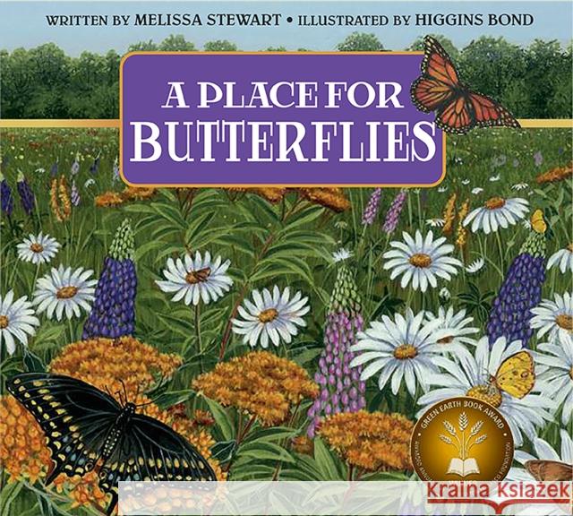 A Place for Butterflies Melissa Stewart Higgins Bond 9781561457847 Peachtree Publishers