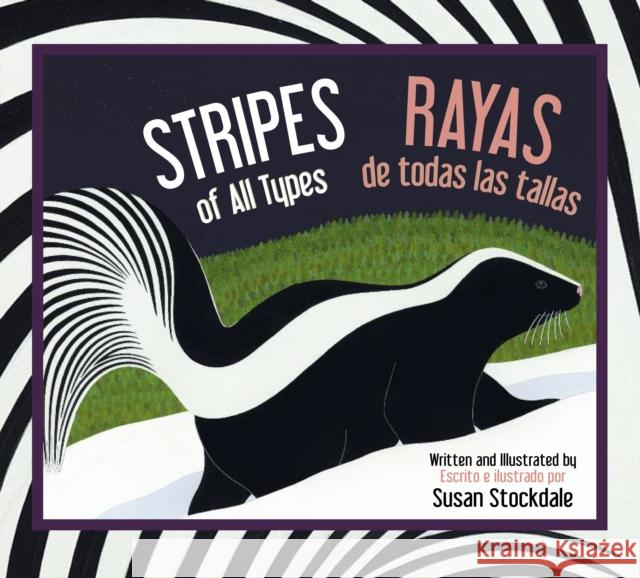 Stripes of All Types / Rayas de Todas Las Tallas Susan Stockdale Susan Stockdale Cristina D 9781561457939 Peachtree Publishers