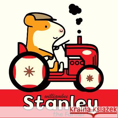 Stanley the Farmer William Bee 9781561458592