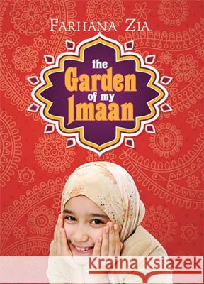 The Garden of My Imaan Farhana Zia 9781561459216 Peachtree Publishers