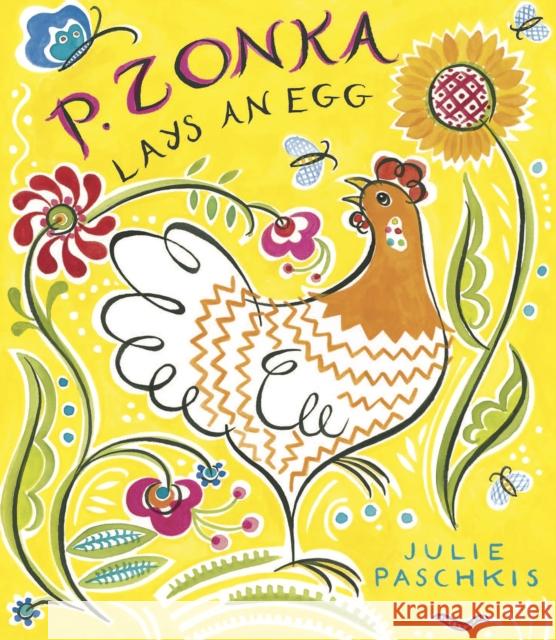 P. Zonka Lays an Egg Julie Paschkis Julie Paschkis 9781561459865