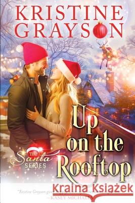 Up On the Rooftop Kristine Grayson 9781561461233 Wmg Publishing, Inc.