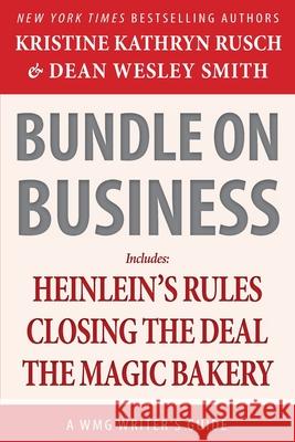 Bundle on Business: A WMG Writer's Guide Kristine Kathryn Rusch Dean Wesley Smith 9781561463466 Wmg Publishing, Inc.