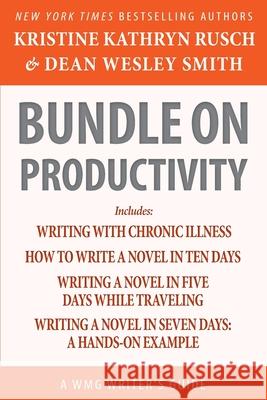 Bundle on Productivity: A WMG Writer's Guide Kristine Kathryn Rusch Dean Wesley Smith 9781561463497 Wmg Publishing, Inc.