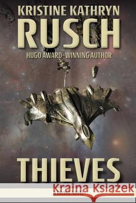 Thieves: A Diving Novel Kristine Kathryn Rusch 9781561463718 Wmg Publishing, Inc.