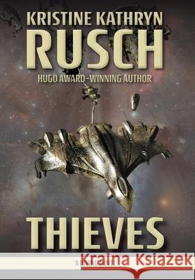 Thieves: A Diving Novel Kristine Kathryn Rusch 9781561463732 Wmg Publishing, Inc.