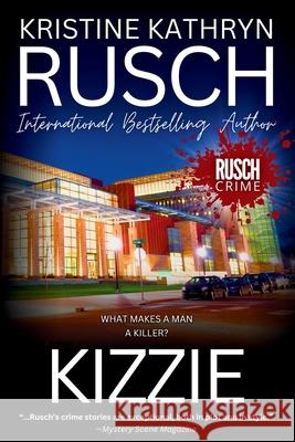 Kizzie Kristine Kathryn Rusch 9781561464555 Wmg Publishing, Inc.