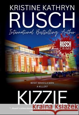 Kizzie Kristine Kathryn Rusch 9781561464562 Wmg Publishing, Inc.