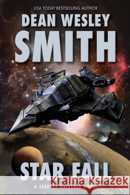 Star Fall: A Seeders Universe Novel Dean Wesley Smith   9781561467327 Wmg Publishing, Inc.