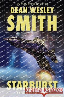 Starburst: A Seeders Universe Novel Dean Wesley Smith 9781561467334 Wmg Publishing, Inc.