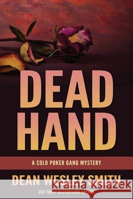 Dead Hand: A Cold Poker Gang Mystery Dean Wesley Smith 9781561467624 Wmg Publishing