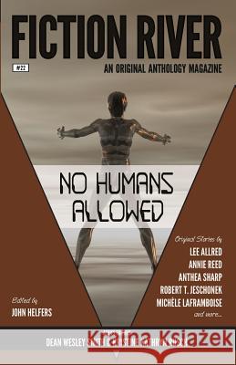 Fiction River: No Humans Allowed Fiction River Kristine Kathryn Rusch Dean Wesley Smith 9781561467815 Wmg Publishing