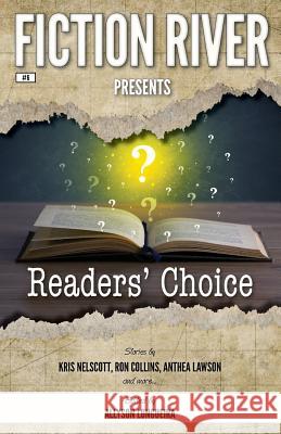 Fiction River Presents: Readers' Choice Fiction River Allyson Longueira Kris Nelscott 9781561467921 Wmg Publishing