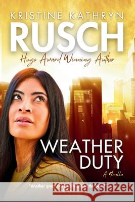 Weather Duty Kristine Kathryn Rusch 9781561468140