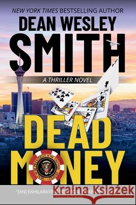 Dead Money Dean Wesley Smith 9781561469444 Wmg Publishing, Inc.