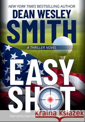 An Easy Shot Dean Wesley Smith 9781561469482 Wmg Publishing, Inc.
