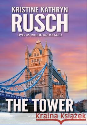 The Tower: A Science Fiction Novella Kristine Kathryn Rusch 9781561469536 Wmg Publishing, Inc.