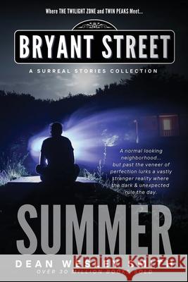 Summer: A Bryant Street Surreal Stories Collection Dean Wesley Smith 9781561469581 Wmg Publishing, Inc.