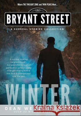 Winter: A Bryant Street Surreal Stories Collection Dean Wesley Smith 9781561469635 Wmg Publishing, Inc.