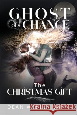 The Christmas Gift Dean Wesley Smith 9781561469833 Wmg Publishing, Inc.