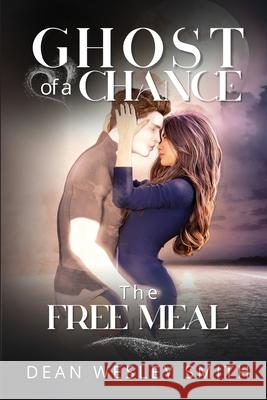 The Free Meal Dean Wesley Smith 9781561469857 Wmg Publishing, Inc.