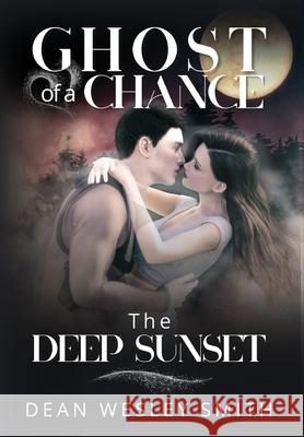 The Deep Sunset Dean Wesley Smith 9781561469901 Wmg Publishing, Inc.