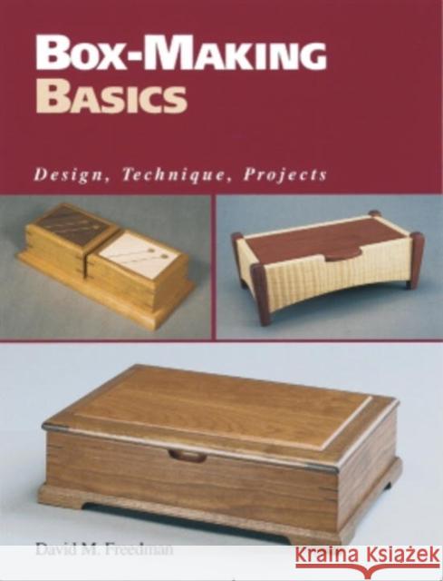 Box-Making Basics: Design, Technique, Projects Freedman, David M. 9781561581238