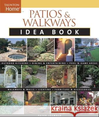 Patios & Walkways Idea Book Peter Jeswald 9781561589364 