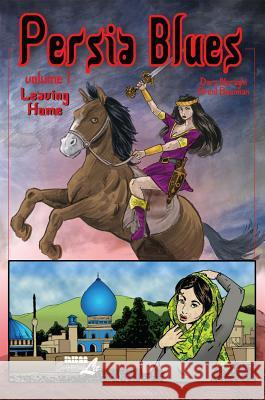 Persia Blues, Volume 1: Leaving Home Naraghi, Dara 9781561637065 0