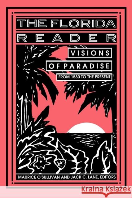 The Florida Reader: Visions of Paradise Lane, Jack 9781561640621 Pineapple Press (FL)