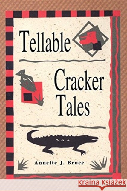 Tellable Cracker Tales Annette J. Bruce 9781561640942