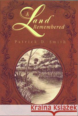 A Land Remembered Patrick D. Smith 9781561641161 Pineapple Press (FL)