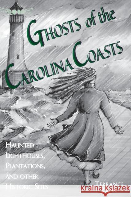 Ghosts of the Carolina Coasts Terrance Zepke Julie Rabun 9781561641758 Pineapple Press (FL)