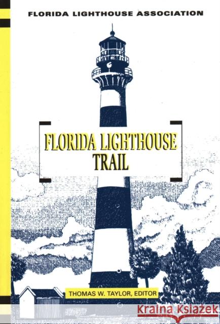 Florida Lighthouse Trail Tom Taylor Paul Bradley Thomas Taylor 9781561642038 Pineapple Press (FL)
