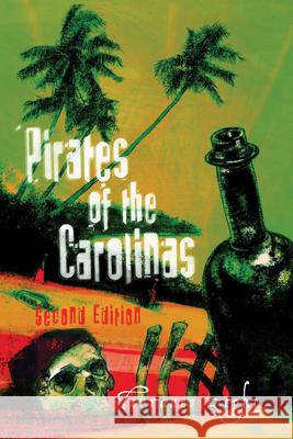 Pirates of the Carolinas, Second Edition Zepke, Terrance 9781561643448 Pineapple Press (FL)