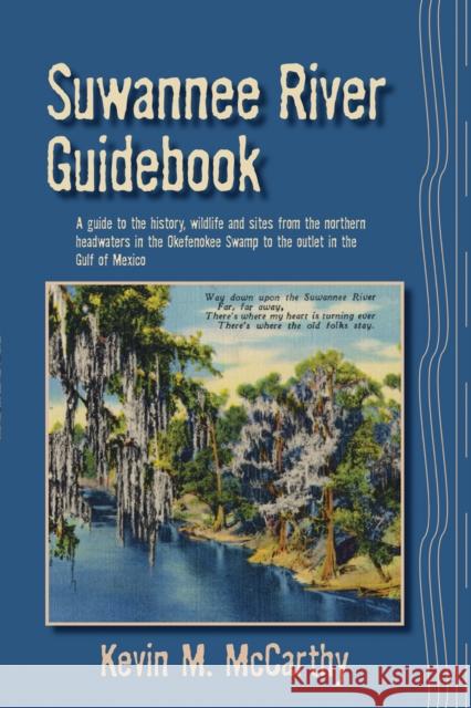 Suwannee River Guidebook Kevin M. McCarthy 9781561644490