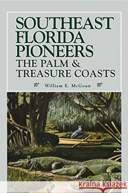 Southeast Florida Pioneers William E. McGoun 9781561646135 Pineapple Press