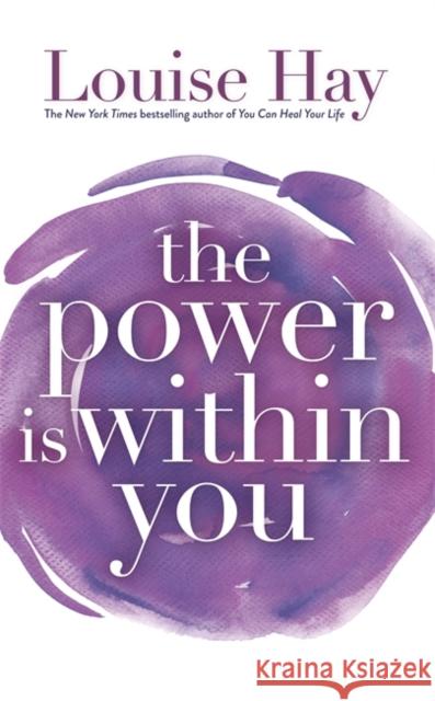 The Power Is Within You Louise L Hay 9781561700233 Hay House Inc