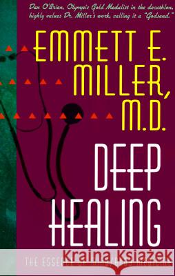 Deep Healing Miller, Emmett E. 9781561703364