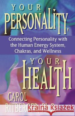 Your Personality, Your Health Ritberger, Carol 9781561705382 Hay House