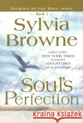 Soul's Perfection Browne, Sylvia 9781561707232