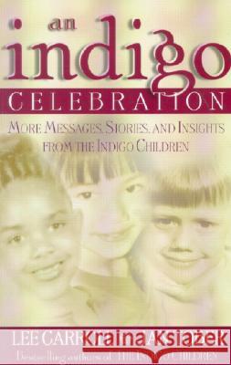 Indigo Celebration Lee Carroll Jan Tober 9781561708598 Hay House